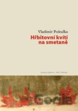 Hřbitovní kvítí na smetaně