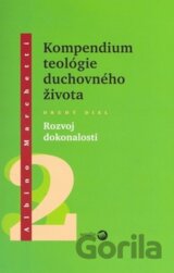 Kompedium teológie duchovného života (Druhý diel)