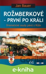 Rožmberkové - první po králi