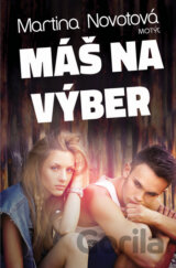 Máš na výber