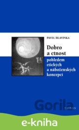 Dobro a ctnost pohledem etických a náboženských koncepcí