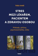 Stres mezi lékařem, pacientem a zdravou osobou