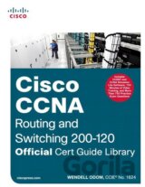 Cisco CCNA Routing and Switching 200-120 Official Cert Guide Library