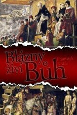 Blázny živí Bůh