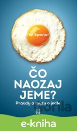 Čo naozaj jeme?