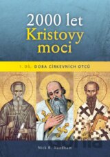 2000 let Kristovy moci: Doba církevních otců