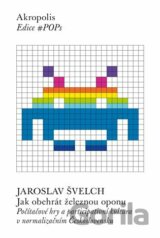 Jak obehrát železnou oponu
