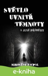 Světlo uvnitř temnoty