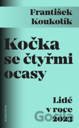 Kočka se čtyřmi ocasy Lidé v roce 2023