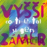 Continental Singers: Vyšší zámer