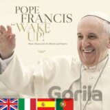 Pope Francis - Wake up!