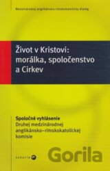 Život v Kristovi: morálka, spoločenstvo a Cirkev