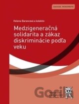 Medzigeneračná solidarita a zákaz diskriminácie podľa veku
