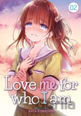 Love Me For Who I Am 2