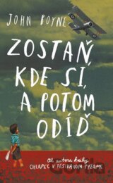 Zostaň, kde si, a potom odíď