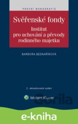 Svěřenské fondy. Institut pro uchování a převody rodinného majetku