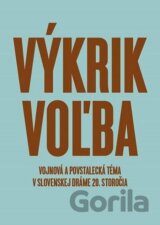 Výkrik. Volba.