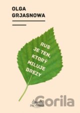 Rus je ten, ktorý miluje brezy