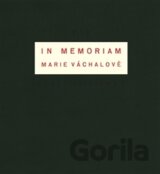 In memoriam Marie Váchalové