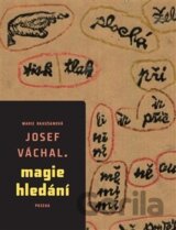 Josef Váchal – Magie hledání