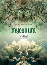 Mycelium IV: Vidění