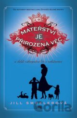 Mateřství je přirozená věc