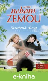 Medzi nebom a zemou 1 – Stratená duša
