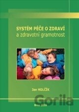 Systém péče o zdraví a zdravotní gramotnost