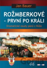 Rožmberkové - první po králi