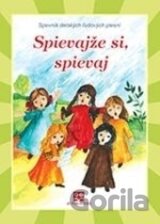 Spievajže si, spievaj