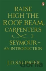 Raise High the Roof Beam, Carpenters and Seymour