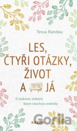 Les, čtyři otázky, život a já