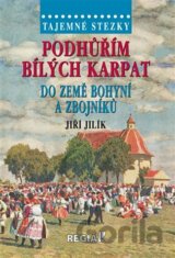 Podhůřím Bílých Karpat do země bohyní a zbojníků