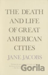The Death and Life of Great American Cities