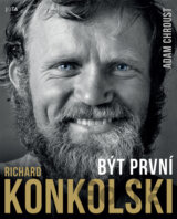 Richard Konkolski: Být první