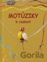 Motúziky k radosti