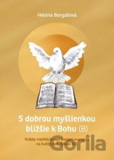 S dobrou myšlienkou bližšie k Bohu (B)
