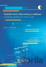 Analytika učení a data mining ve vzdělávání v kontextu systémů pro řízení výuky