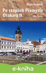 Po stopách Přemysla Otakara II.