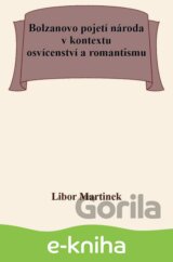 Bolzanovo pojetí národa v kontextu osvícenství a romantismu