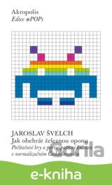 Jak obehrát železnou oponu