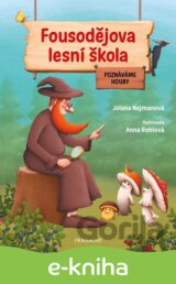 Fousodějova lesní škola – Poznáváme houby