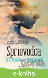 Sprievodca pre vysoko citlivých ľudí