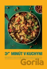 30 minút v kuchyni – rýchlo, jednoducho a s minimom riadu