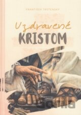 Uzdravené Kristom