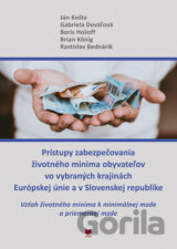 Prístupy zabezpečovania životného minima obyvateľov vo vybraných krajinách Európskej únie a v Slovenskej republike