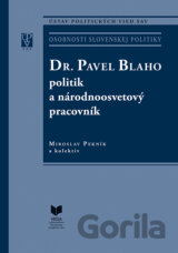 Dr. Pavel Blaho – politik a národnoosvetový pracovník
