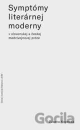 Symptómy literárnej moderny v slovenskej a českej medzivojnovej próze