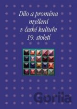 Dílo a proměna myšlení v české kultuře 19. století