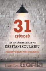 31 způsobů, jak si vzájemně projevit křesťanskou lásku